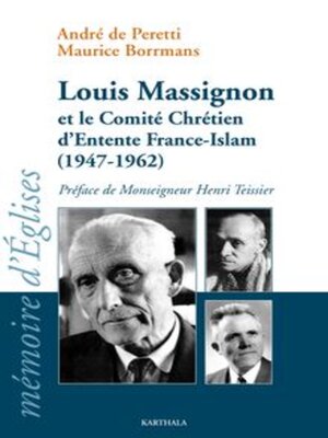 cover image of Louis Massignon et le Comité Chrétien d'Entente France-Islam (1947-1962)